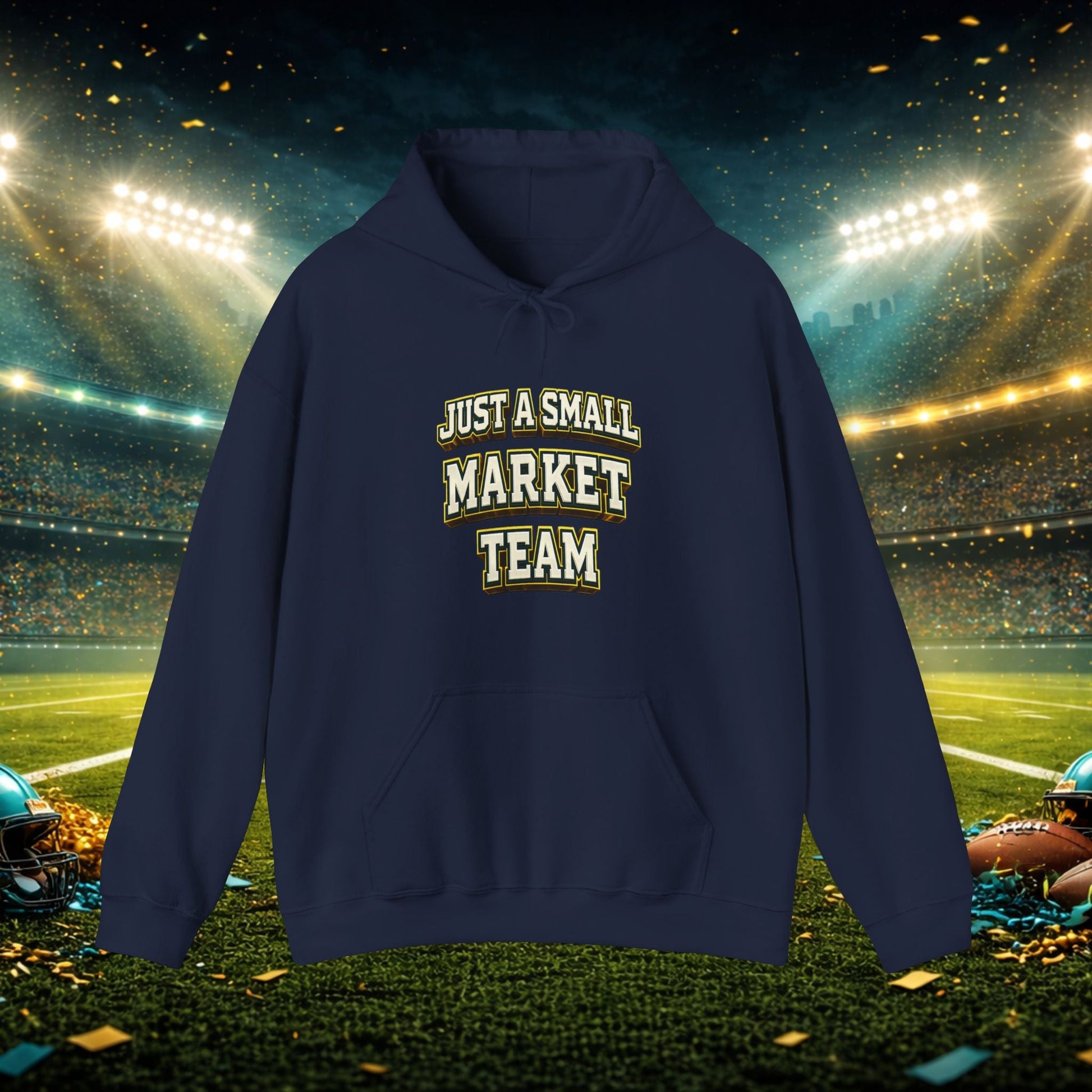 Big A Whoopin Hoodie — "Just a Small Market Team" Football Fan Sweatshirt Printify