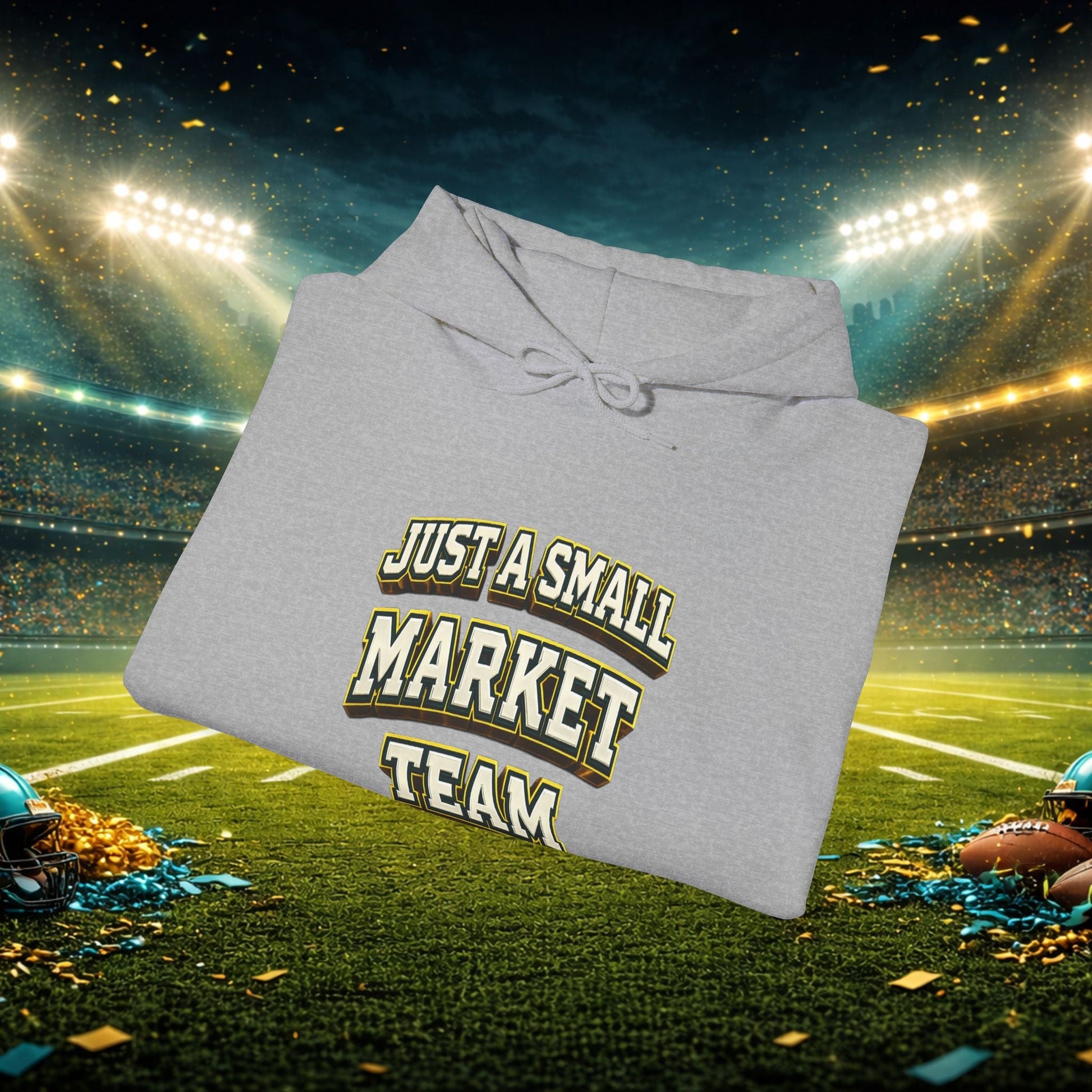 Big A Whoopin Hoodie — "Just a Small Market Team" Football Fan Sweatshirt Printify