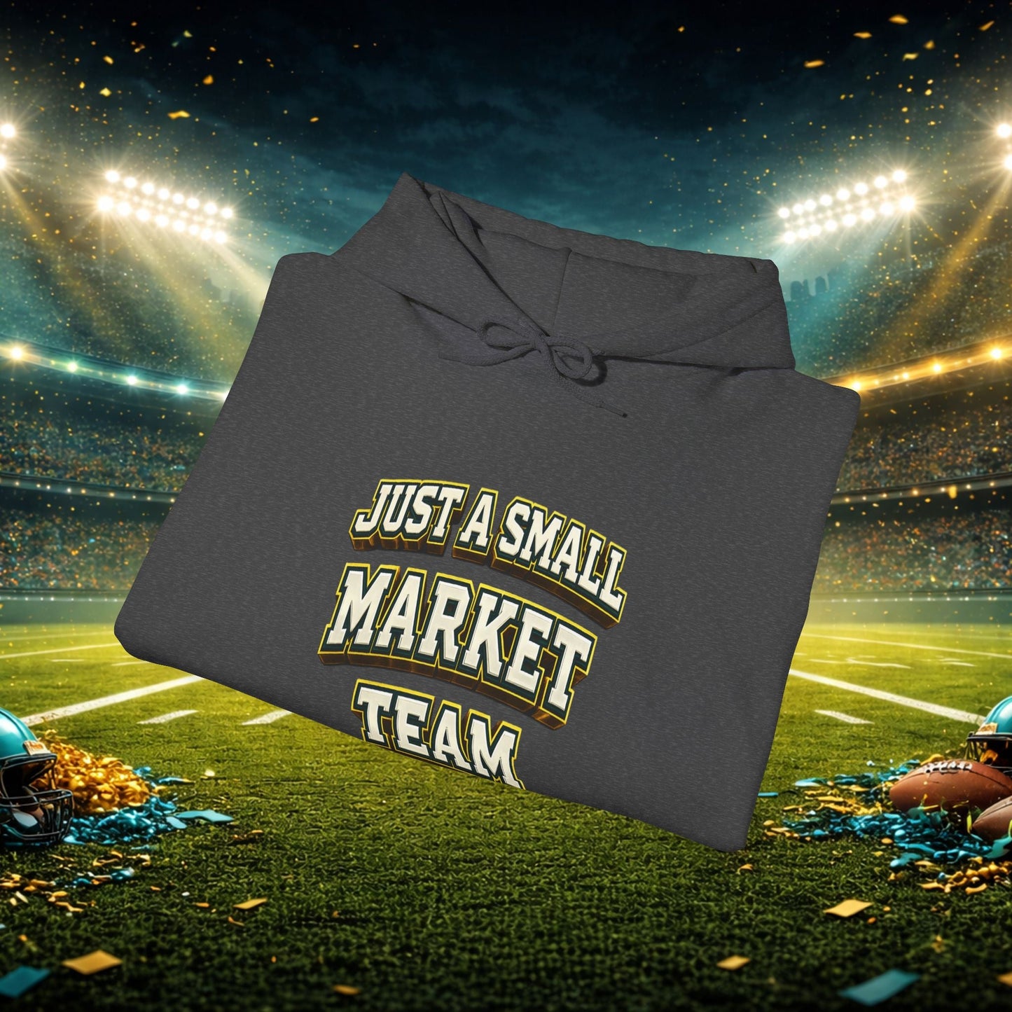 Big A Whoopin Hoodie — "Just a Small Market Team" Football Fan Sweatshirt Printify