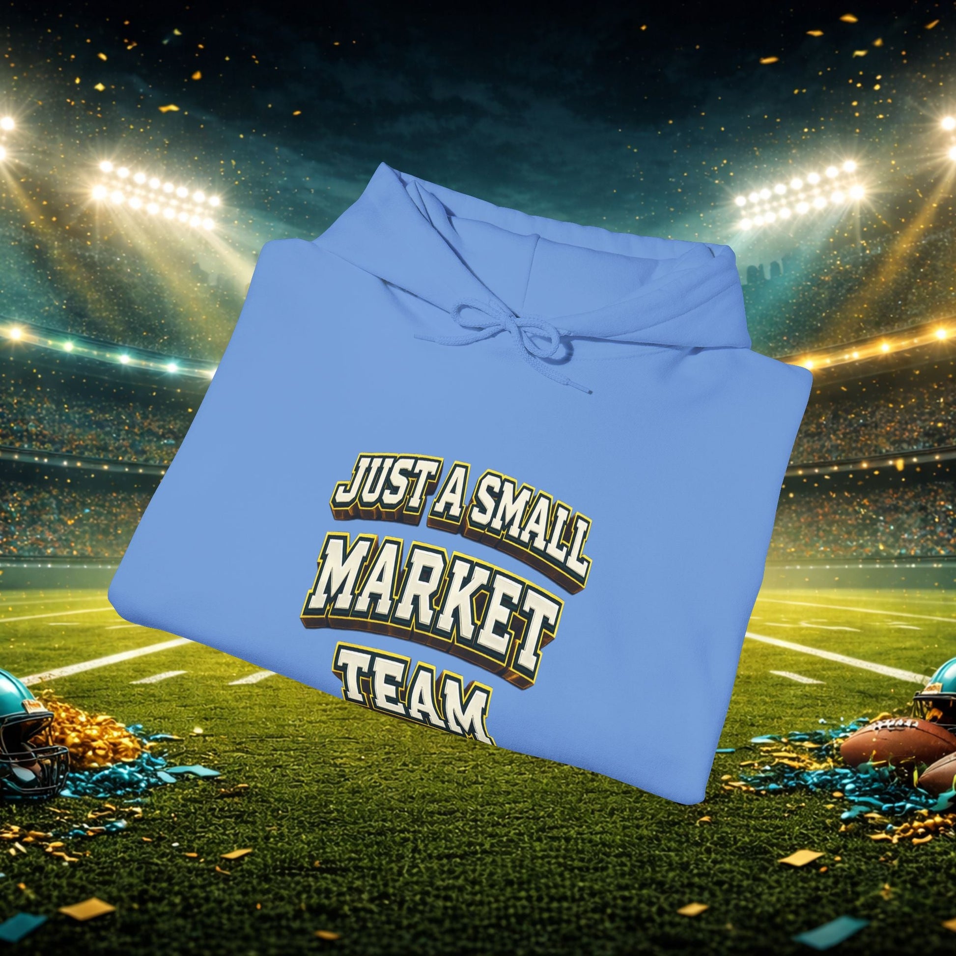 Big A Whoopin Hoodie — "Just a Small Market Team" Football Fan Sweatshirt Printify