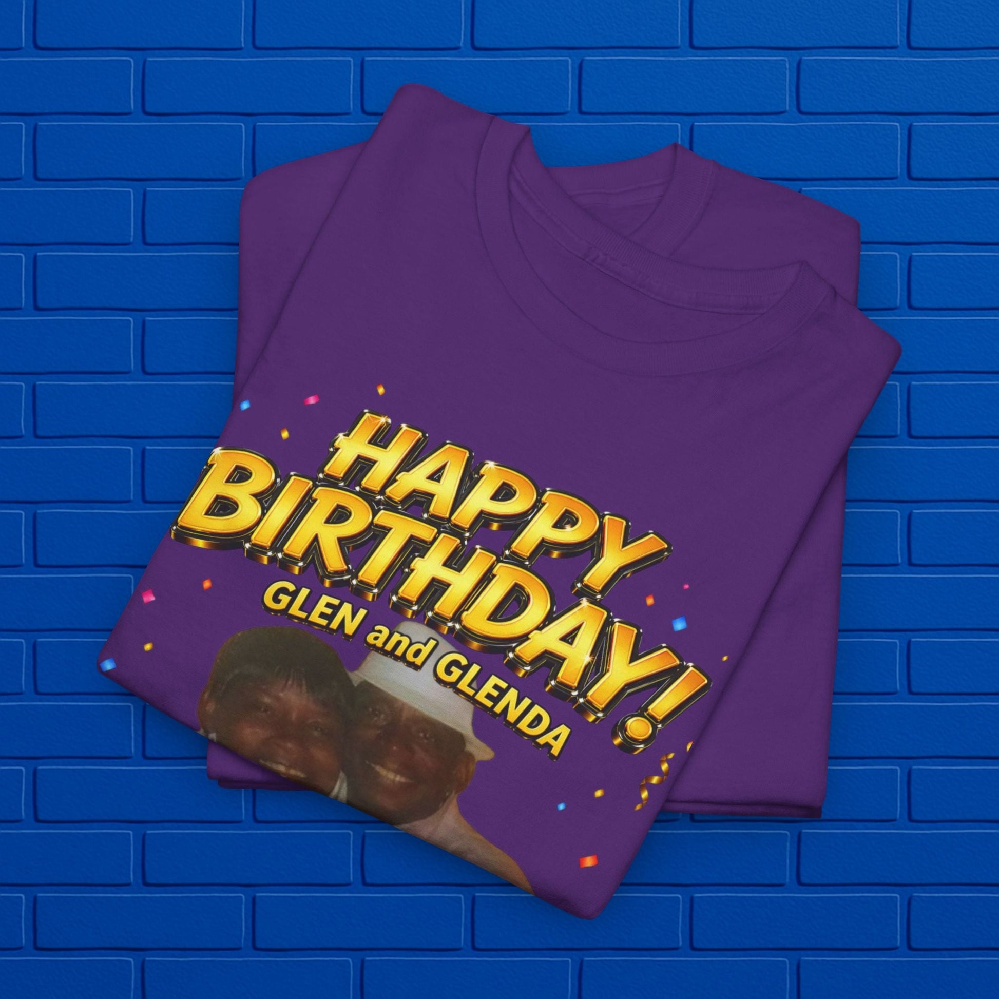 Birthday Tee - "Happy Birthday! June 25 2026" Personalized Glenda Tribute Shirt Printify