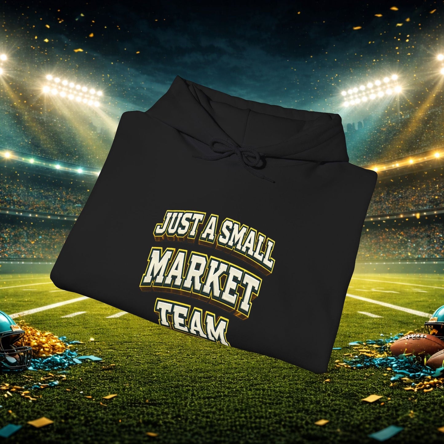 Big A Whoopin Hoodie — "Just a Small Market Team" Football Fan Sweatshirt Printify