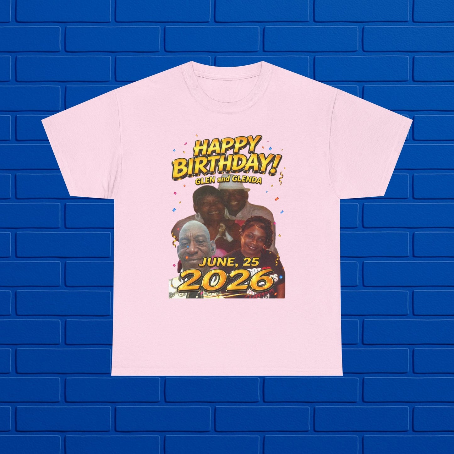 Birthday Tee - "Happy Birthday! June 25 2026" Personalized Glenda Tribute Shirt Printify