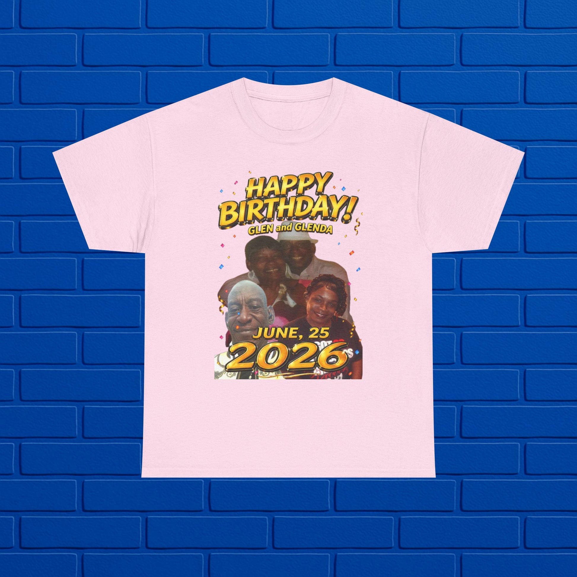 Birthday Tee - "Happy Birthday! June 25 2026" Personalized Glenda Tribute Shirt Printify