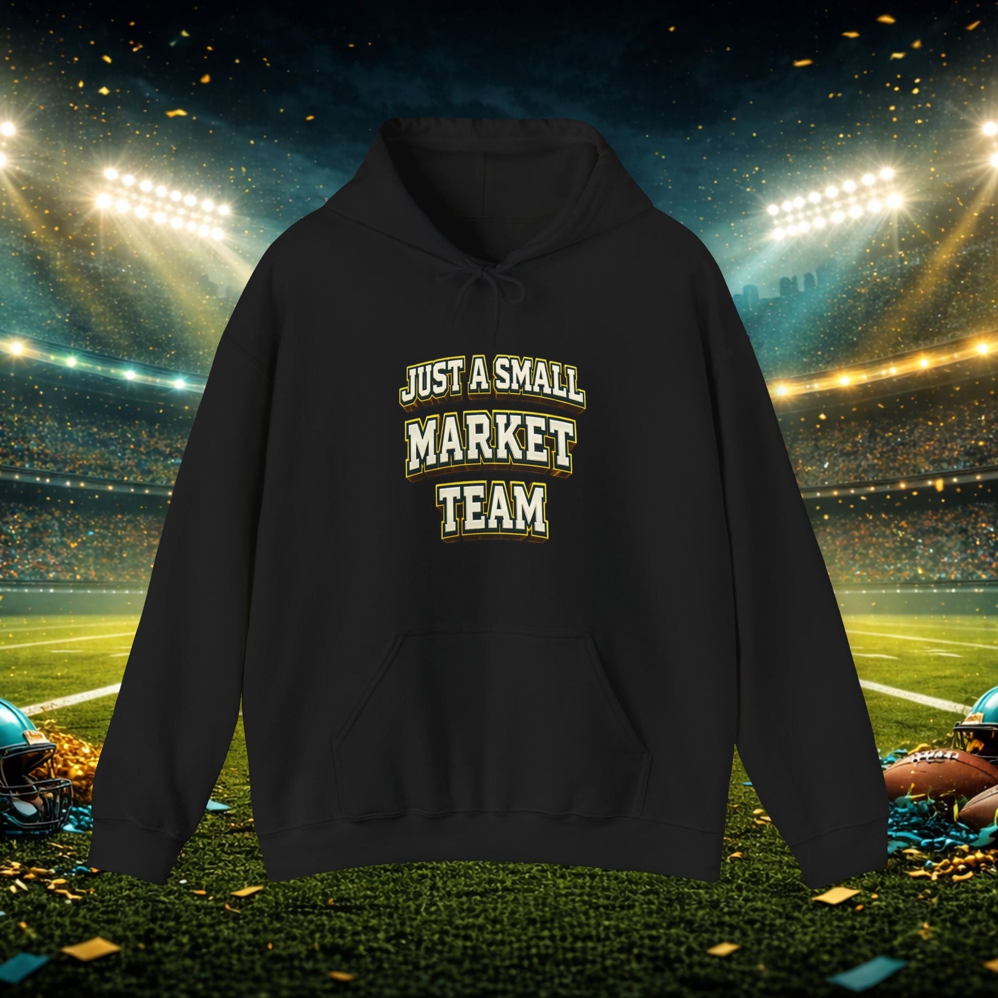 Big A Whoopin Hoodie — "Just a Small Market Team" Football Fan Sweatshirt Printify
