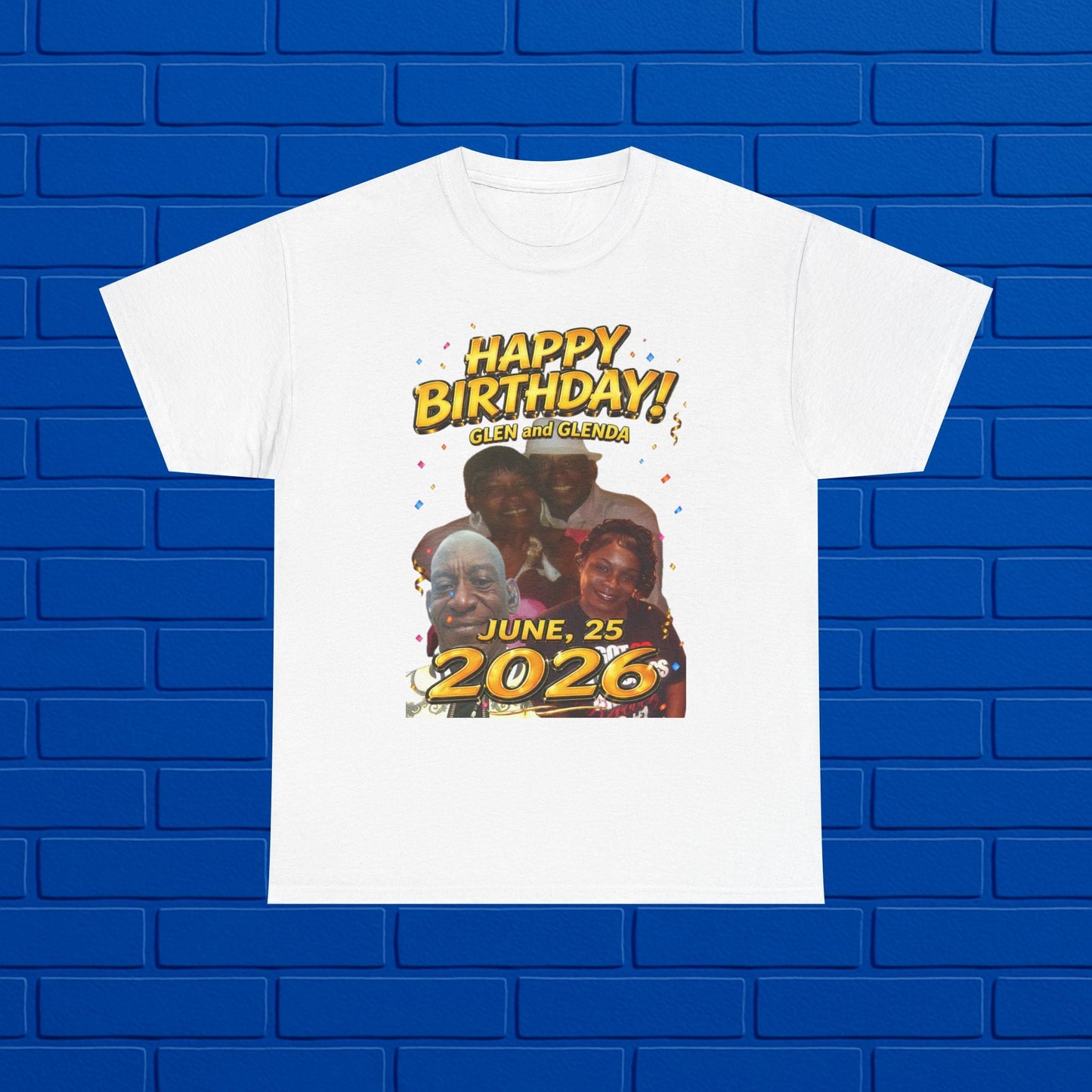 Birthday Tee - "Happy Birthday! June 25 2026" Personalized Glenda Tribute Shirt Printify