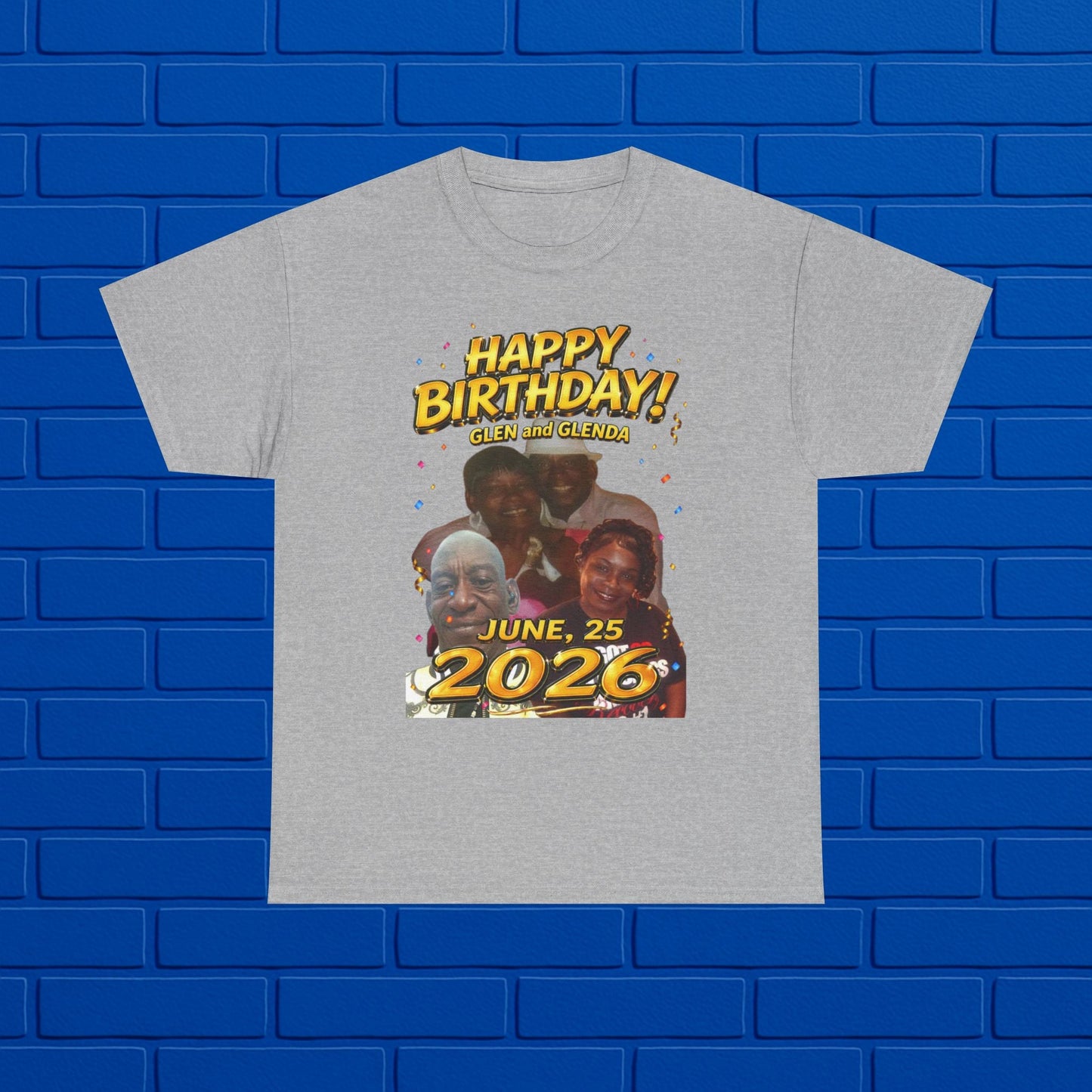 Birthday Tee - "Happy Birthday! June 25 2026" Personalized Glenda Tribute Shirt Printify