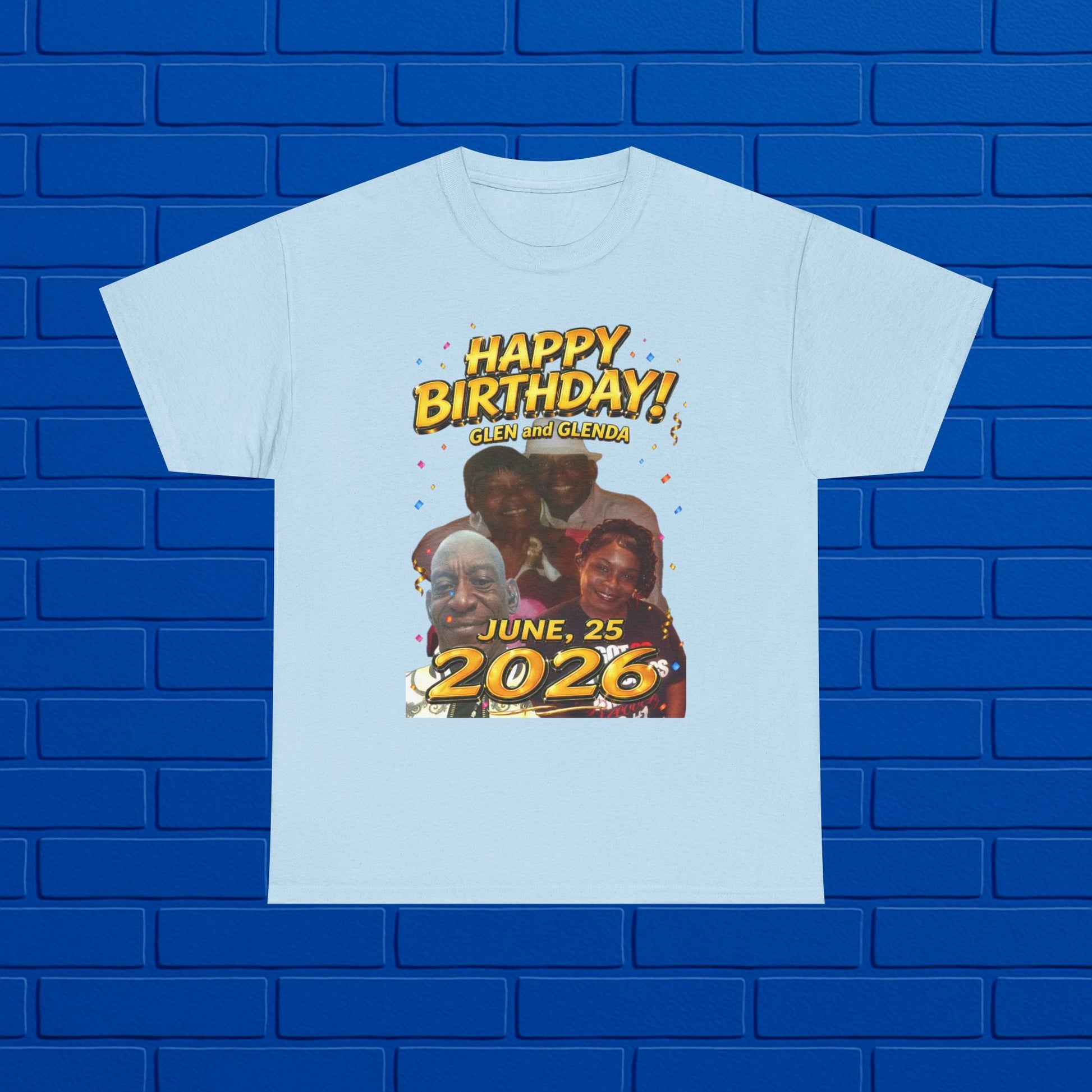 Birthday Tee - "Happy Birthday! June 25 2026" Personalized Glenda Tribute Shirt Printify