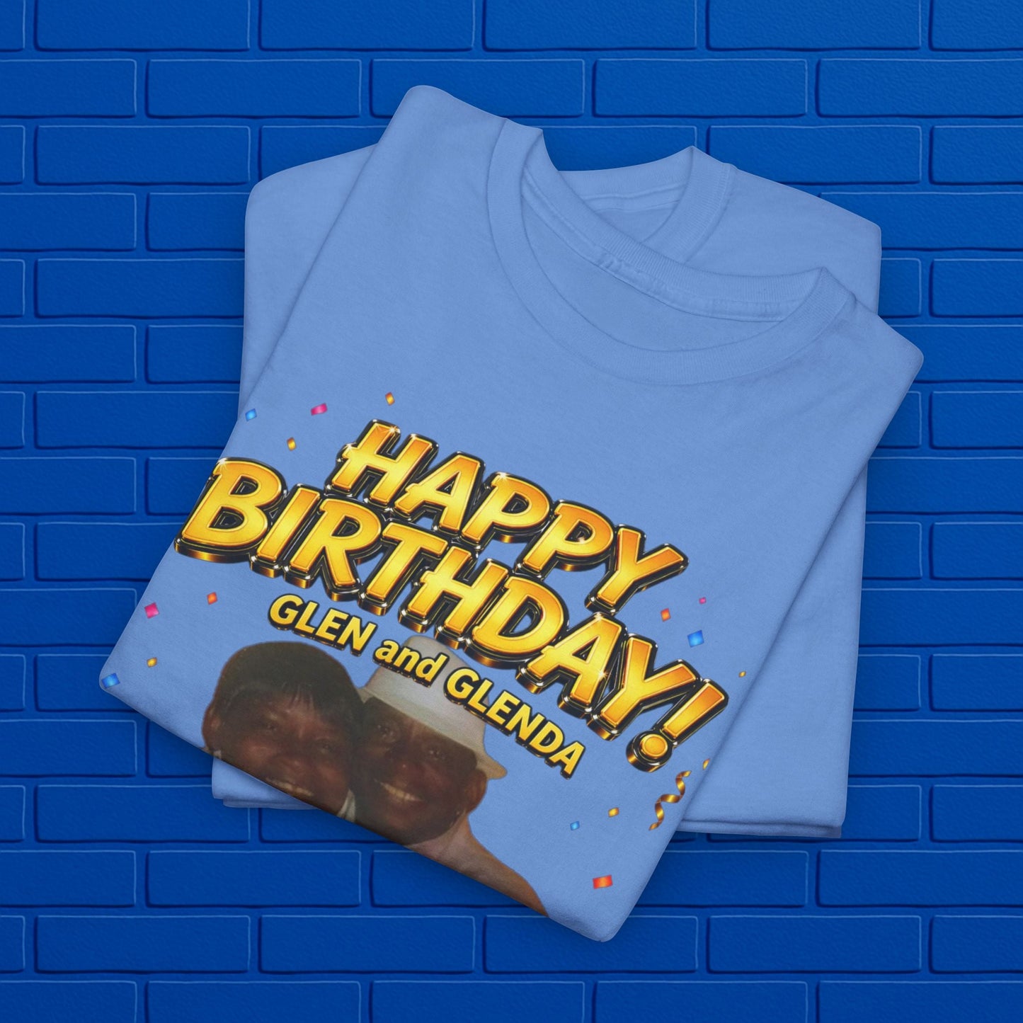 Birthday Tee - "Happy Birthday! June 25 2026" Personalized Glenda Tribute Shirt Printify
