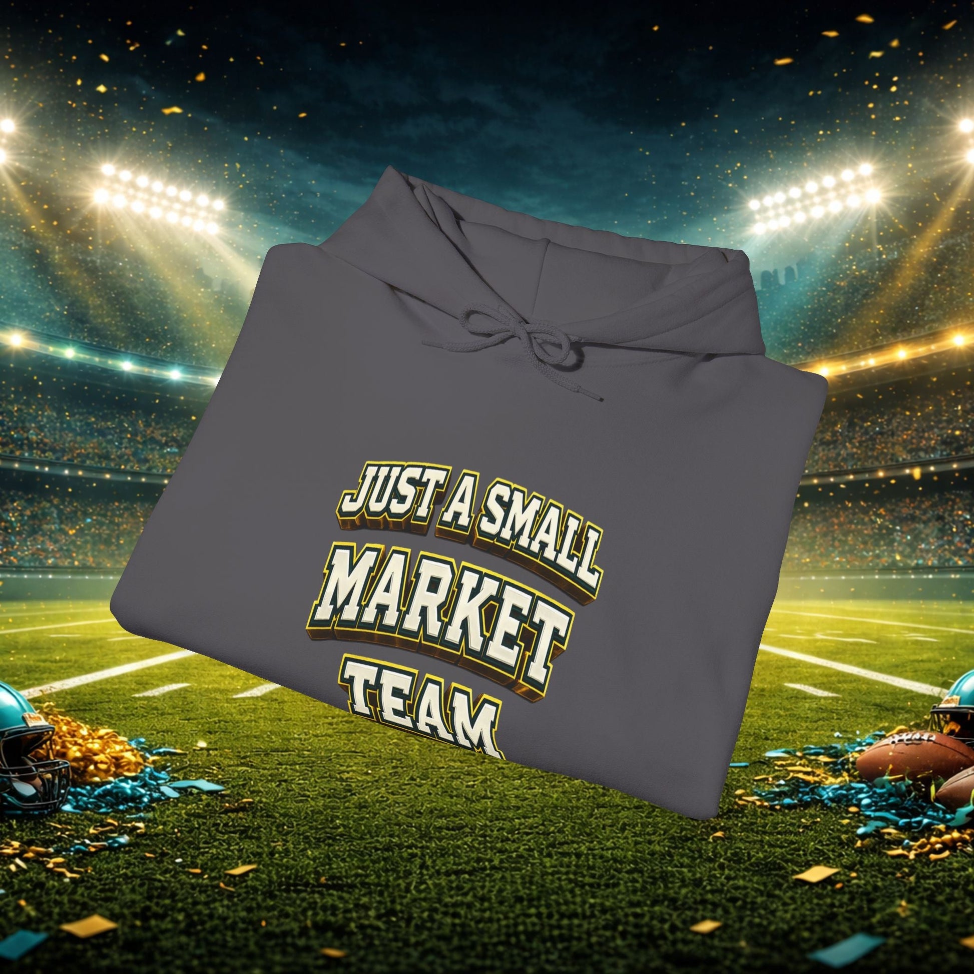 Big A Whoopin Hoodie — "Just a Small Market Team" Football Fan Sweatshirt Printify