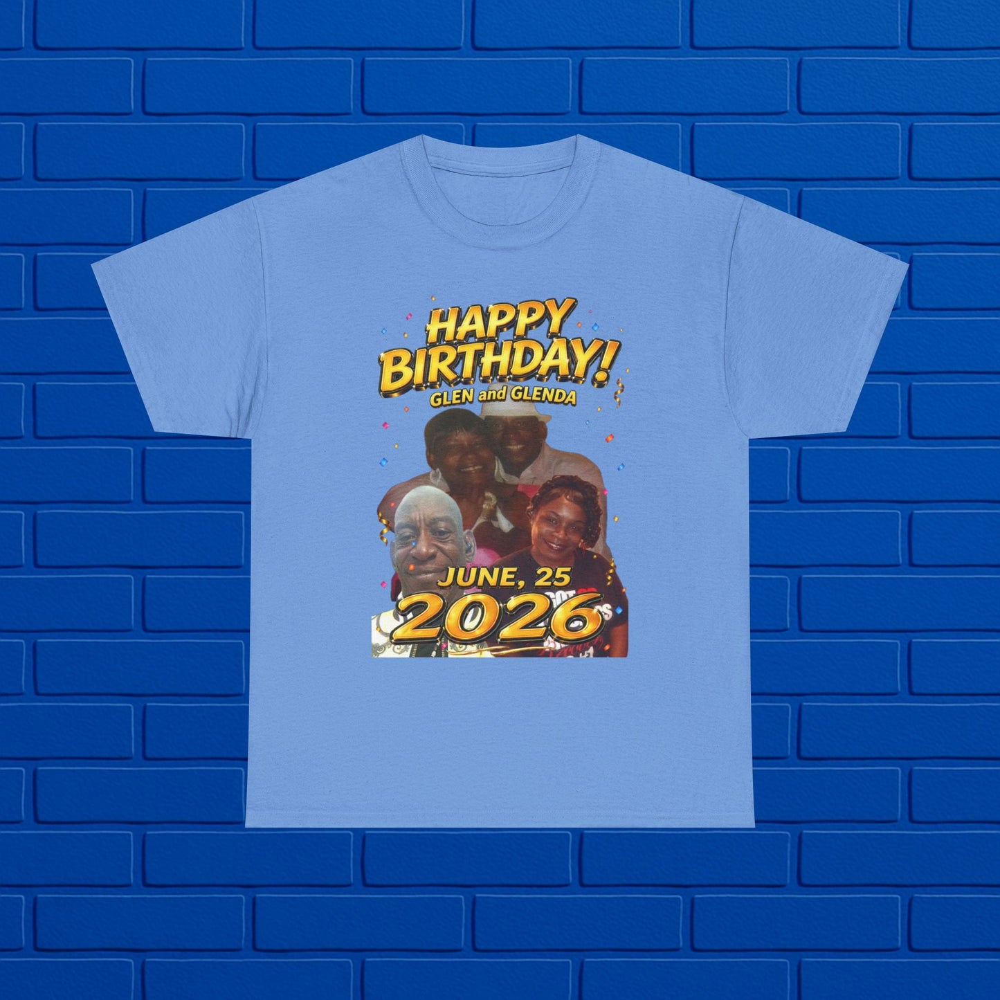Birthday Tee - "Happy Birthday! June 25 2026" Personalized Glenda Tribute Shirt Printify