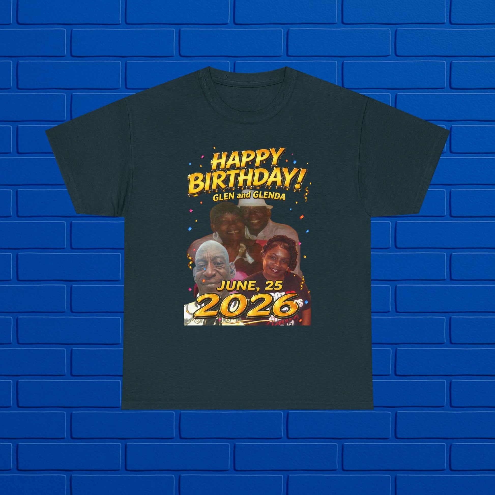 Birthday Tee - "Happy Birthday! June 25 2026" Personalized Glenda Tribute Shirt Printify
