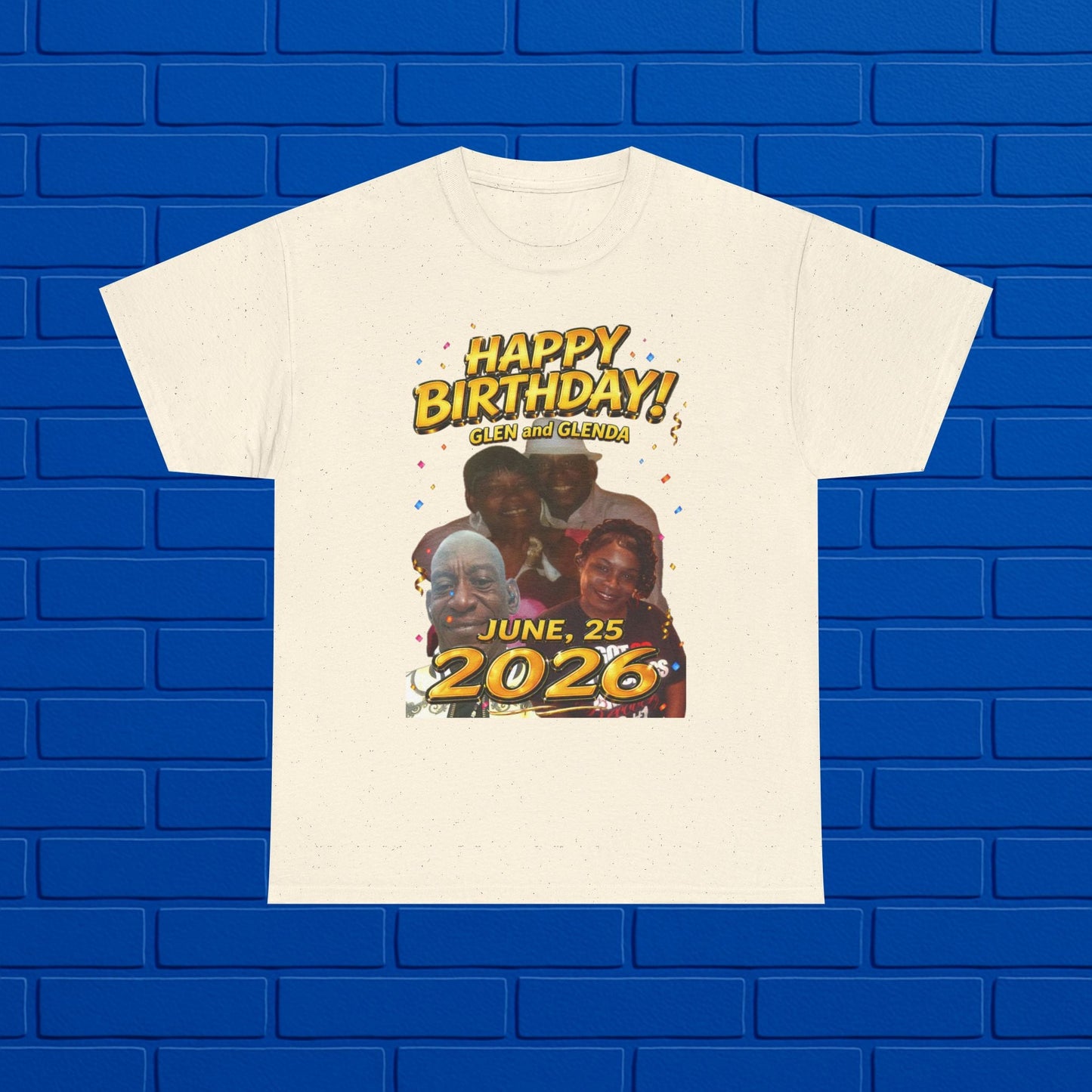 Birthday Tee - "Happy Birthday! June 25 2026" Personalized Glenda Tribute Shirt Printify
