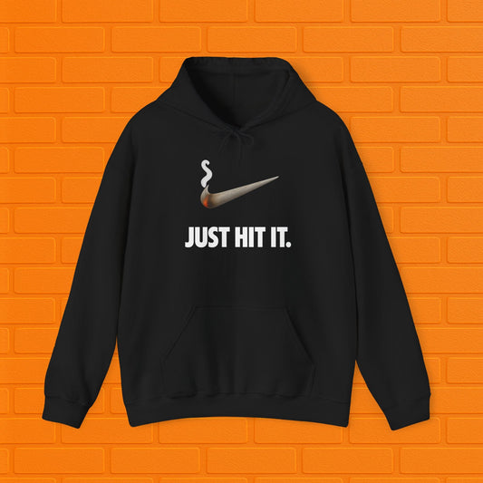 Just Hit It Hoodie | Unisex Stoner Sweatshirt | Weed Smoker Gift | Cannabis Pullover | Cozy Casual Hoodie Printify