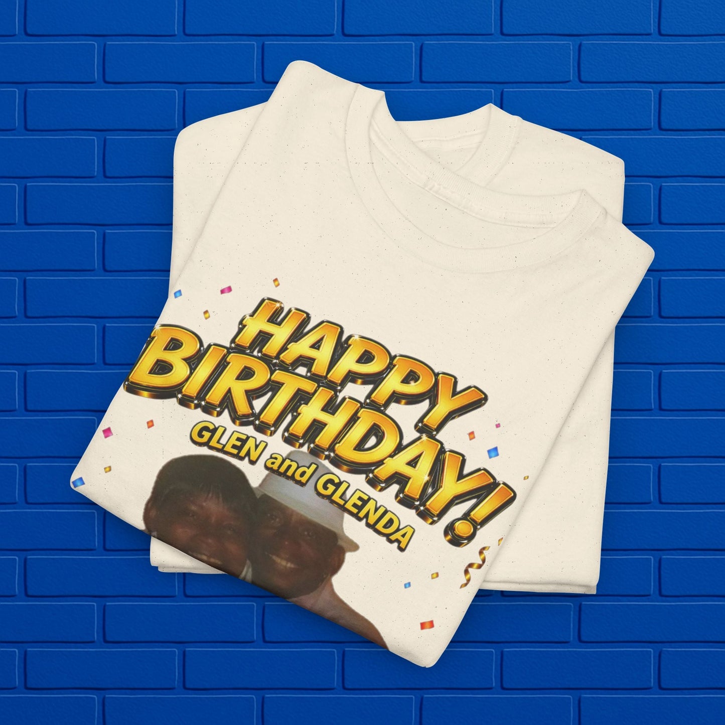 Birthday Tee - "Happy Birthday! June 25 2026" Personalized Glenda Tribute Shirt Printify