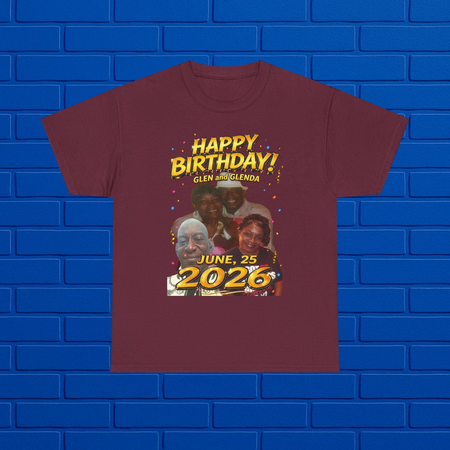 Birthday Tee - "Happy Birthday! June 25 2026" Personalized Glenda Tribute Shirt Printify