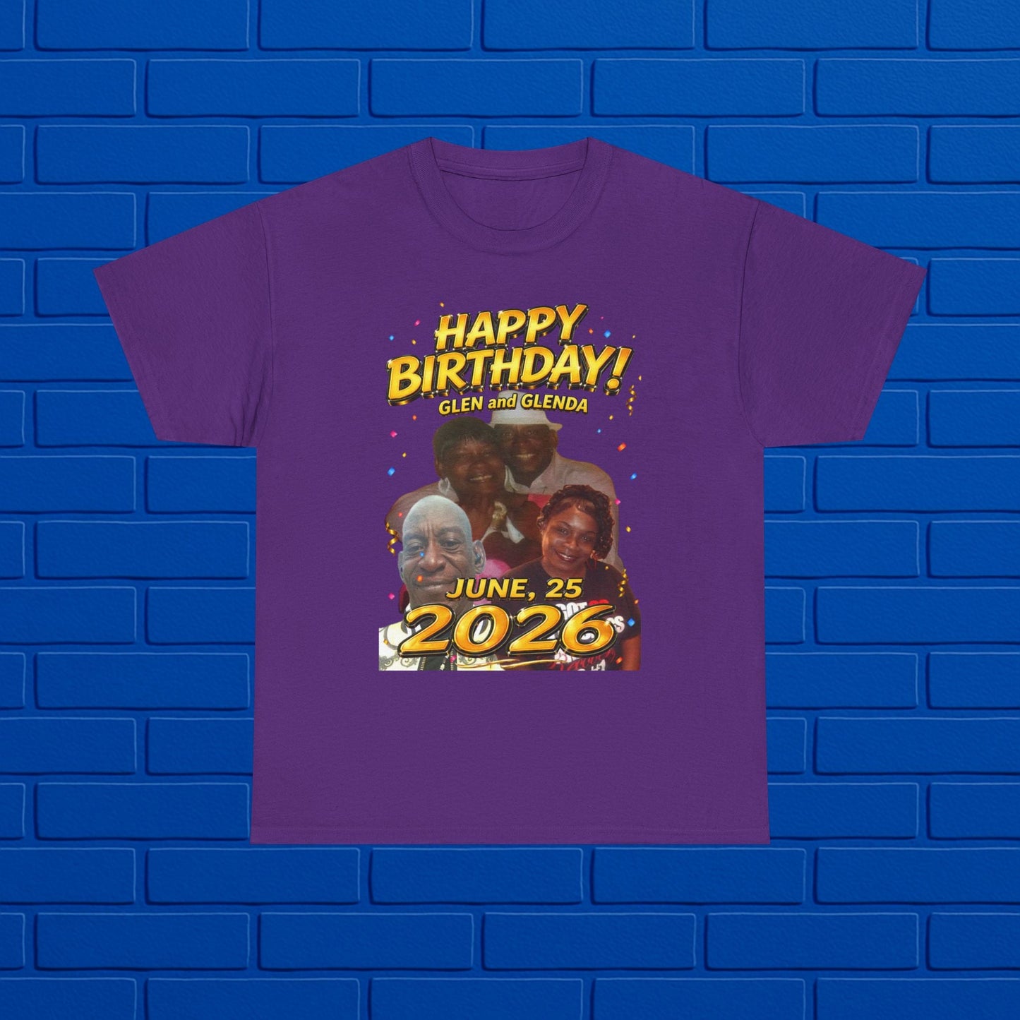 Birthday Tee - "Happy Birthday! June 25 2026" Personalized Glenda Tribute Shirt Printify