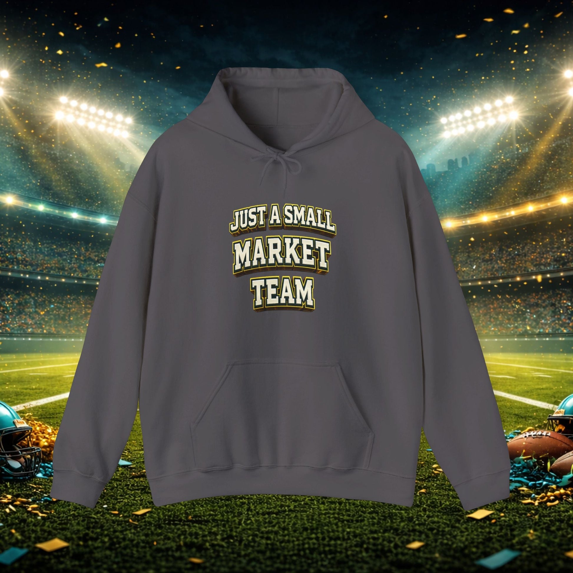 Big A Whoopin Hoodie — "Just a Small Market Team" Football Fan Sweatshirt Printify