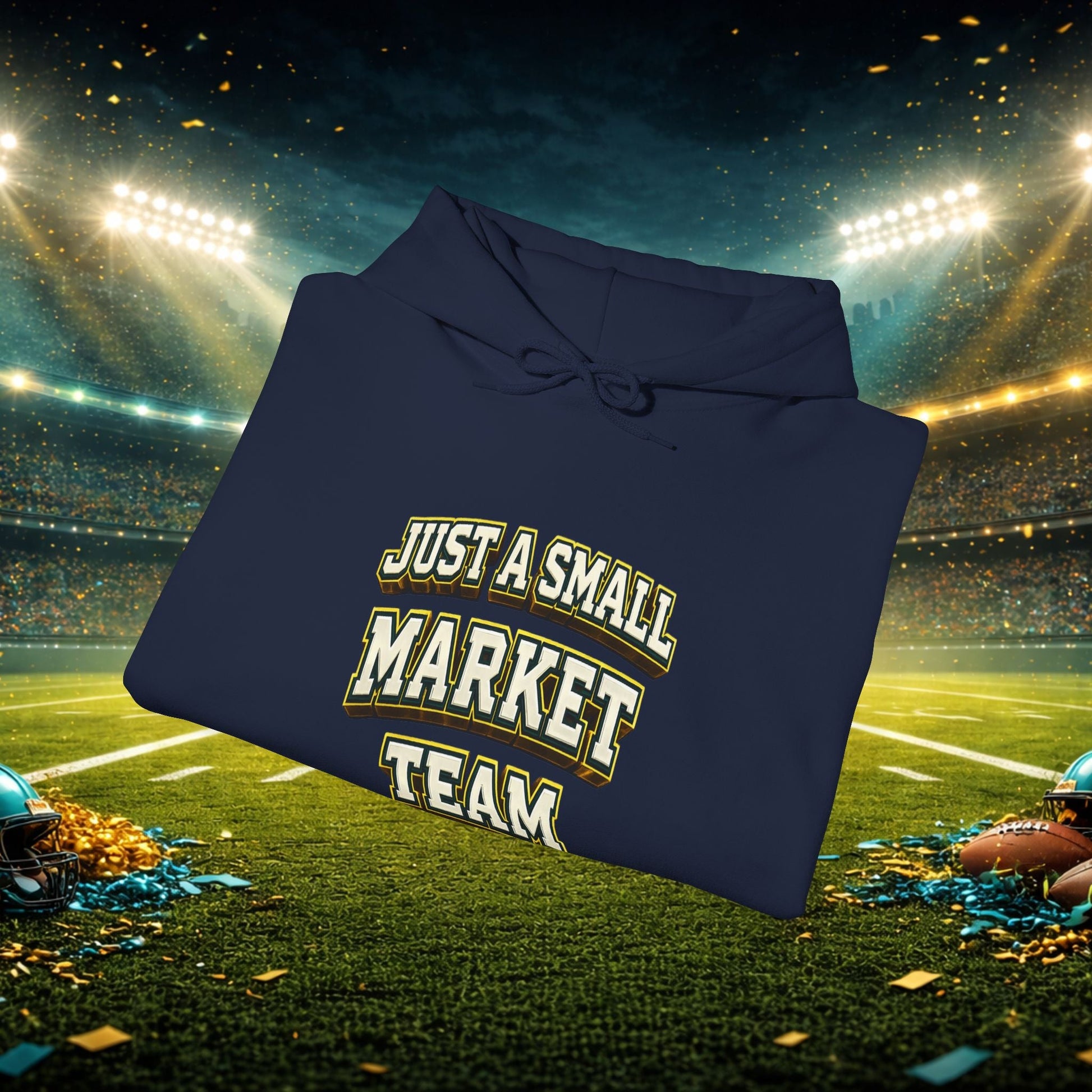 Big A Whoopin Hoodie — "Just a Small Market Team" Football Fan Sweatshirt Printify