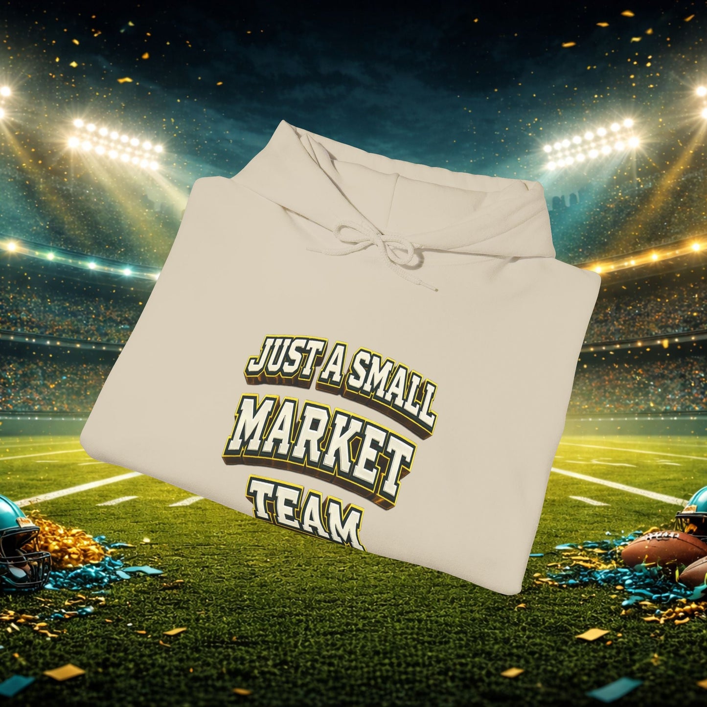 Big A Whoopin Hoodie — "Just a Small Market Team" Football Fan Sweatshirt Printify