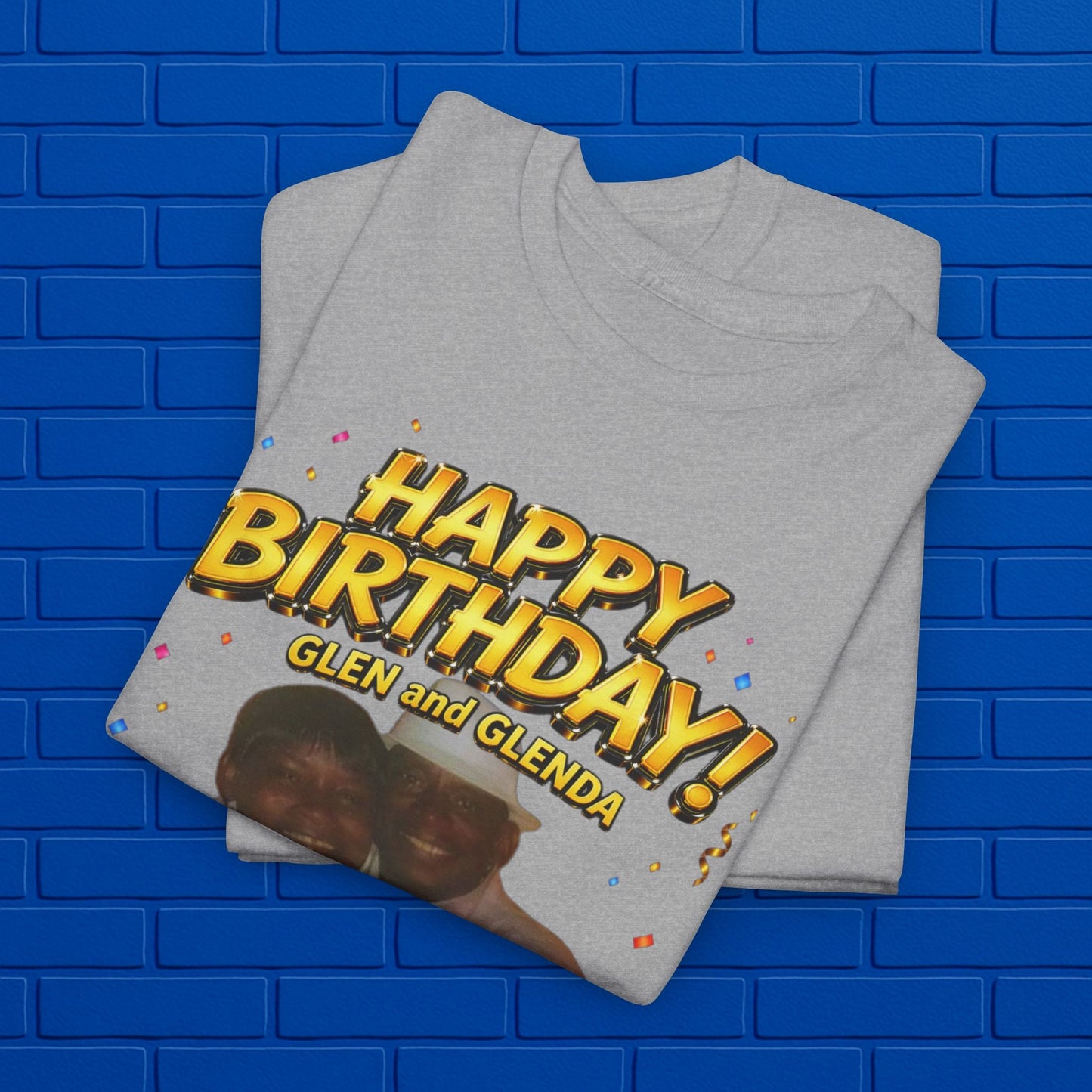 Birthday Tee - "Happy Birthday! June 25 2026" Personalized Glenda Tribute Shirt Printify