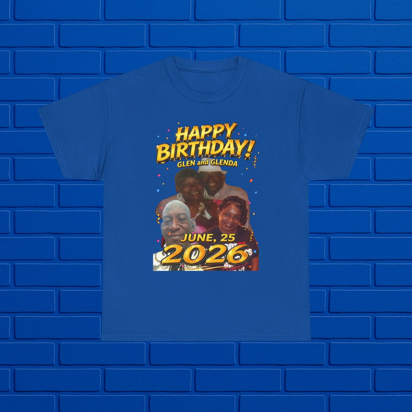 Birthday Tee - "Happy Birthday! June 25 2026" Personalized Glenda Tribute Shirt Printify