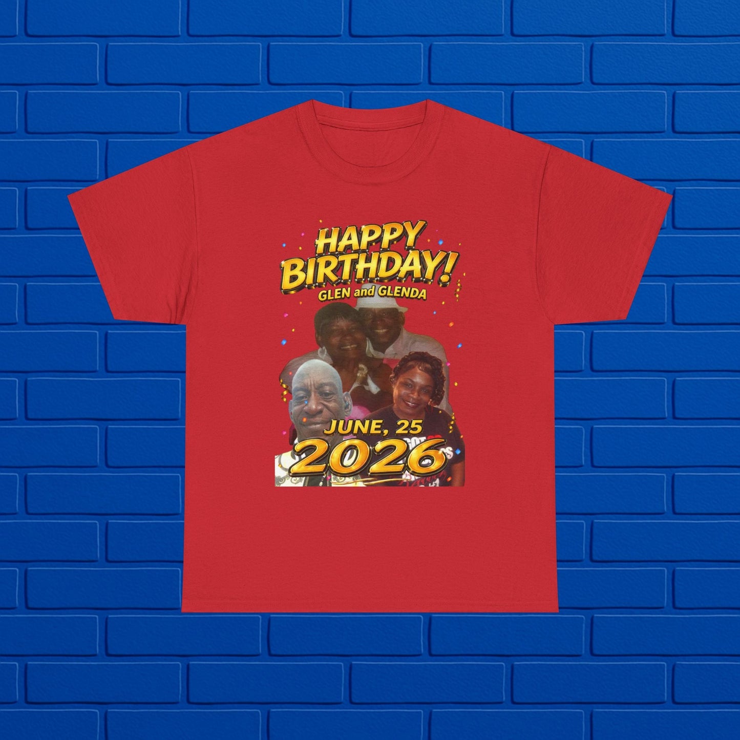 Birthday Tee - "Happy Birthday! June 25 2026" Personalized Glenda Tribute Shirt Printify